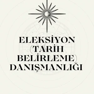 Eleksiyon (Tarih Belirleme) Danışmanlığı